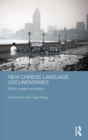 New Chinese-Language Documentaries : Ethics, Subject and Place - Book