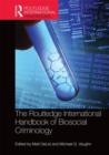 The Routledge International Handbook of Biosocial Criminology - Book