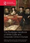 The Routledge Handbook of White-Collar and Corporate Crime in Europe - Book