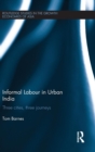 Informal Labour in Urban India : Three Cities, Three Journeys - Book