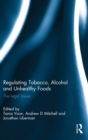 Regulating Tobacco, Alcohol and Unhealthy Foods : The Legal Issues - Book
