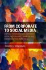 From Corporate to Social Media : Critical Perspectives on Corporate Social Responsibility in Media and Communication Industries - Book