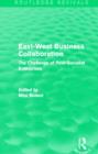 East-West Business Collaboration (Routledge Revivals) : The Challenge of Governance in Post-Socialist Enterprises - Book