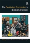 The Routledge Companion to Iberian Studies - Book