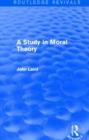 A Study in Moral Theory (Routledge Revivals) - Book