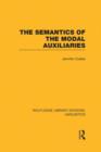 The Semantics of the Modal Auxiliaries (RLE Linguistics B: Grammar) - Book