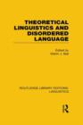 Theoretical Linguistics and Disordered Language (RLE Linguistics B: Grammar) - Book