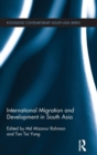 International Migration and Development in South Asia - Book