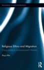 Religious Ethics and Migration : Doing Justice to Undocumented Workers - Book
