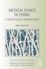 Medical Ethics in China : A Transcultural Interpretation - Book