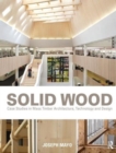 Solid Wood : Case Studies in Mass Timber Architecture, Technology and Design - Book
