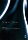 Heritage and the Olympics : People, Place and Performance - Book