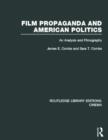 Film Propaganda and American Politics : An Analysis and Filmography - Book