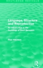 Language, Structure and Reproduction (Routledge Revivals) : An Introduction to the Sociology of Basil Bernstein - Book