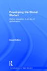 Developing the Global Student : Higher education in an era of globalization - Book