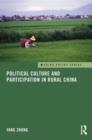 Political Culture and Participation in Rural China - Book
