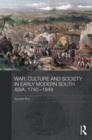 War, Culture and Society in Early Modern South Asia, 1740-1849 - Book