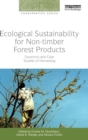 Ecological Sustainability for Non-timber Forest Products : Dynamics and Case Studies of Harvesting - Book