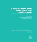 Lacan and the Subject of Language (RLE: Lacan) - Book
