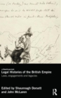 Legal Histories of the British Empire : Laws, Engagements and Legacies - Book