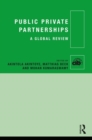 Public Private Partnerships : A Global Review - Book