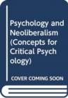 Psychology and Neoliberalism - Book