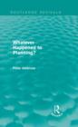 What Happened to Planning? (Routledge Revivals) - Book