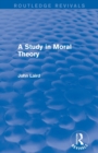 A Study in Moral Theory (Routledge Revivals) - Book