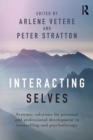 Interacting Selves : Systemic Solutions for Personal and Professional Development in Counselling and Psychotherapy - Book