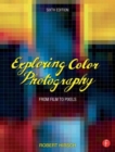 Exploring Color Photography : From Film to Pixels - Book