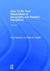 How To Do Your Dissertation in Geography and Related Disciplines - Book
