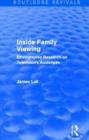 Inside Family Viewing (Routledge Revivals) : Ethnographic Research on Television's Audiences - Book