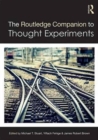 The Routledge Companion to Thought Experiments - Book