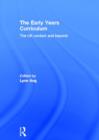 The Early Years Curriculum : The UK context and beyond - Book