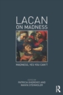 Lacan on Madness : Madness, yes you can't - Book