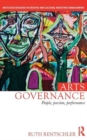 Arts Governance : People, Passion, Performance - Book