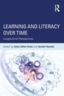 Learning and Literacy over Time : Longitudinal Perspectives - Book
