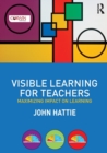Visible Learning for Teachers : Maximizing Impact on Learning - Book