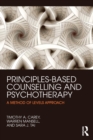 Principles-Based Counselling and Psychotherapy : A Method of Levels approach - Book