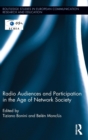 Radio Audiences and Participation in the Age of Network Society - Book