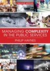 Managing Complexity in the Public Services - Book