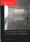 The Routledge Handbook of Philosophy of Imagination - Book