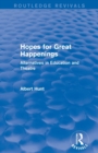 Hopes for Great Happenings (Routledge Revivals) : Alternatives in Education and Theatre - Book