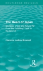 The Heart of Japan (Routledge Revivals) : Glimpses of Life and Nature Far From the Travellers' Track in the Land of the Rising Sun - Book