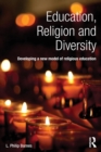 Education, Religion and Diversity : Developing a new model of religious education - Book