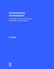 Contemporary Orchestration : A Practical Guide to Instruments, Ensembles, and Musicians - Book