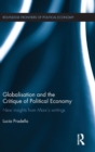 Globalization and the Critique of Political Economy : New Insights from Marx's Writings - Book
