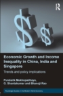 Economic Growth and Income Inequality in China, India and Singapore : Trends and Policy Implications - Book