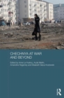 Chechnya at War and Beyond - Book