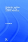 Modernity and the Museum in the Arabian Peninsula - Book